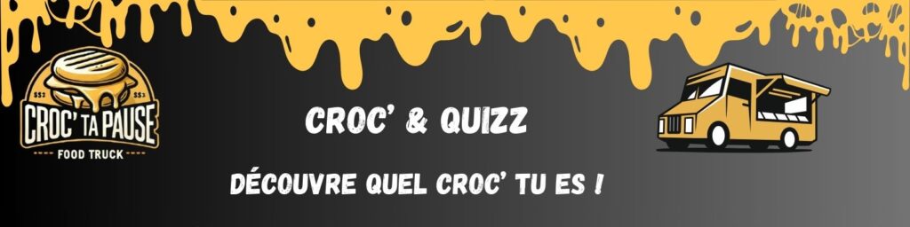 Bannière Croc’ ta pause pour quiz croque-monsieur étudiant